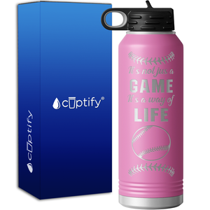 It's Not Just a Game It's a Way of Life 40oz Sport Water Bottle