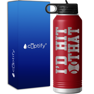 I'd Hit That Tennis Ball 40oz Sport Water Bottle