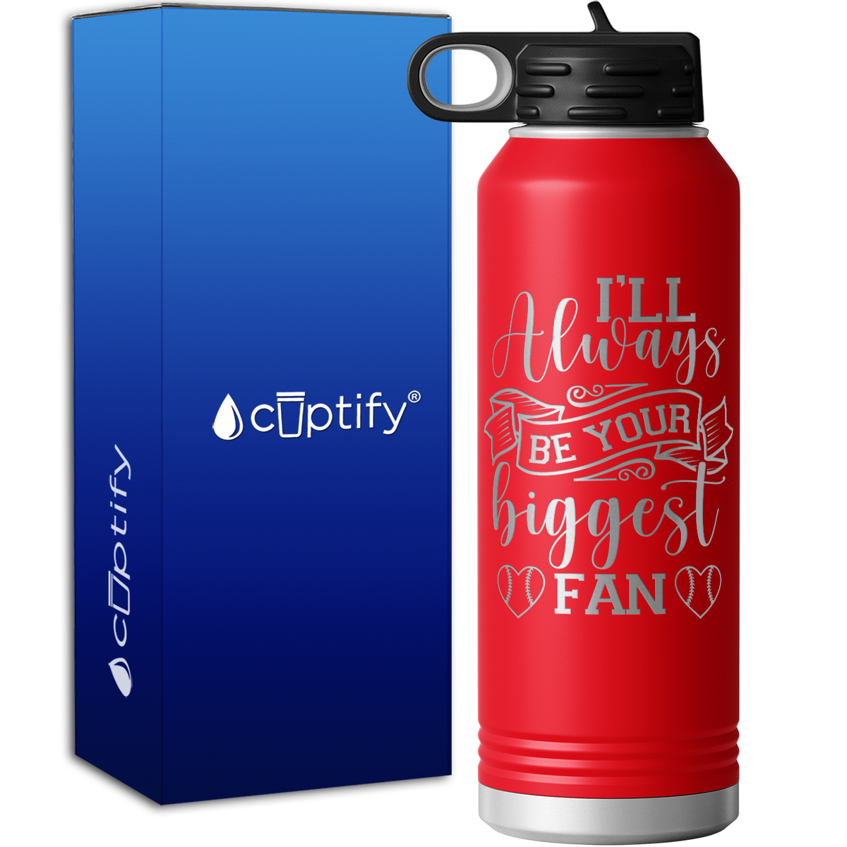 I'll Always Be Your Biggest Fan Baseball 40oz Sport Water Bottle