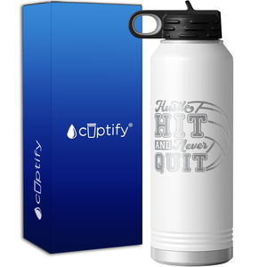 Hustle Hit and Never Quit 40oz Sport Water Bottle