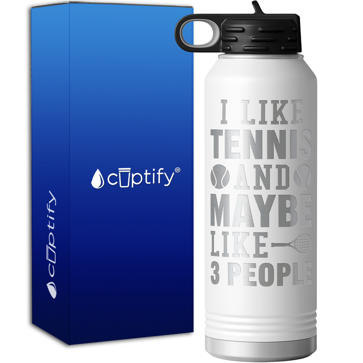 I like Tennis and Maybe LIke 3 People 40oz Sport Water Bottle