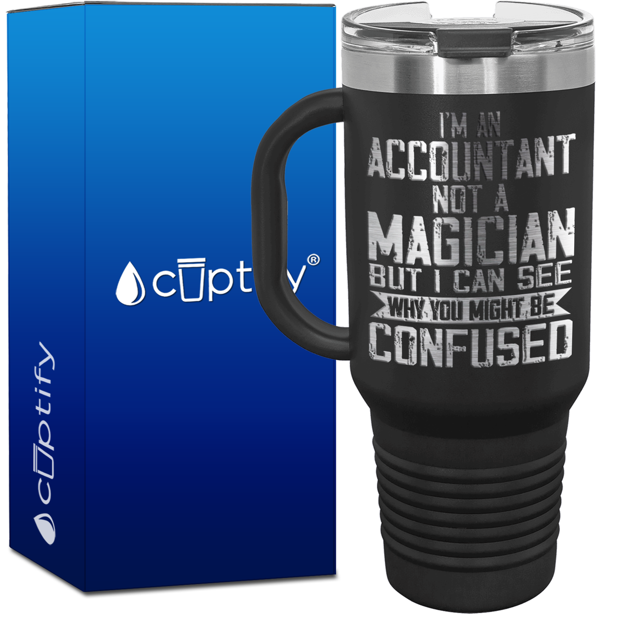 I'm an Accountant not a Magician 40oz Accountant Travel Mug