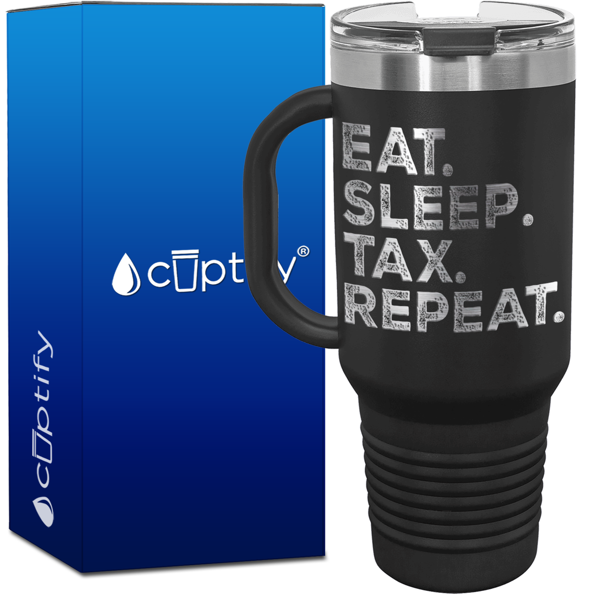 Eat Sleep Tax Repeat 40oz Accountant Travel Mug