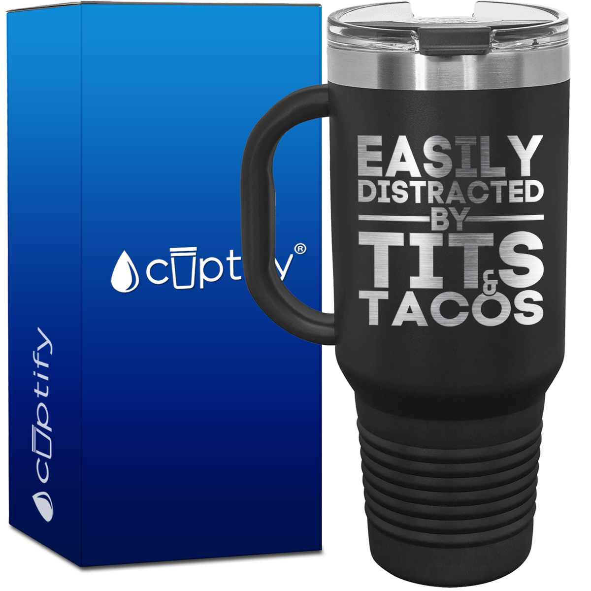 Easily Distracted by Tits and Tacos 40oz Funny Travel Mug