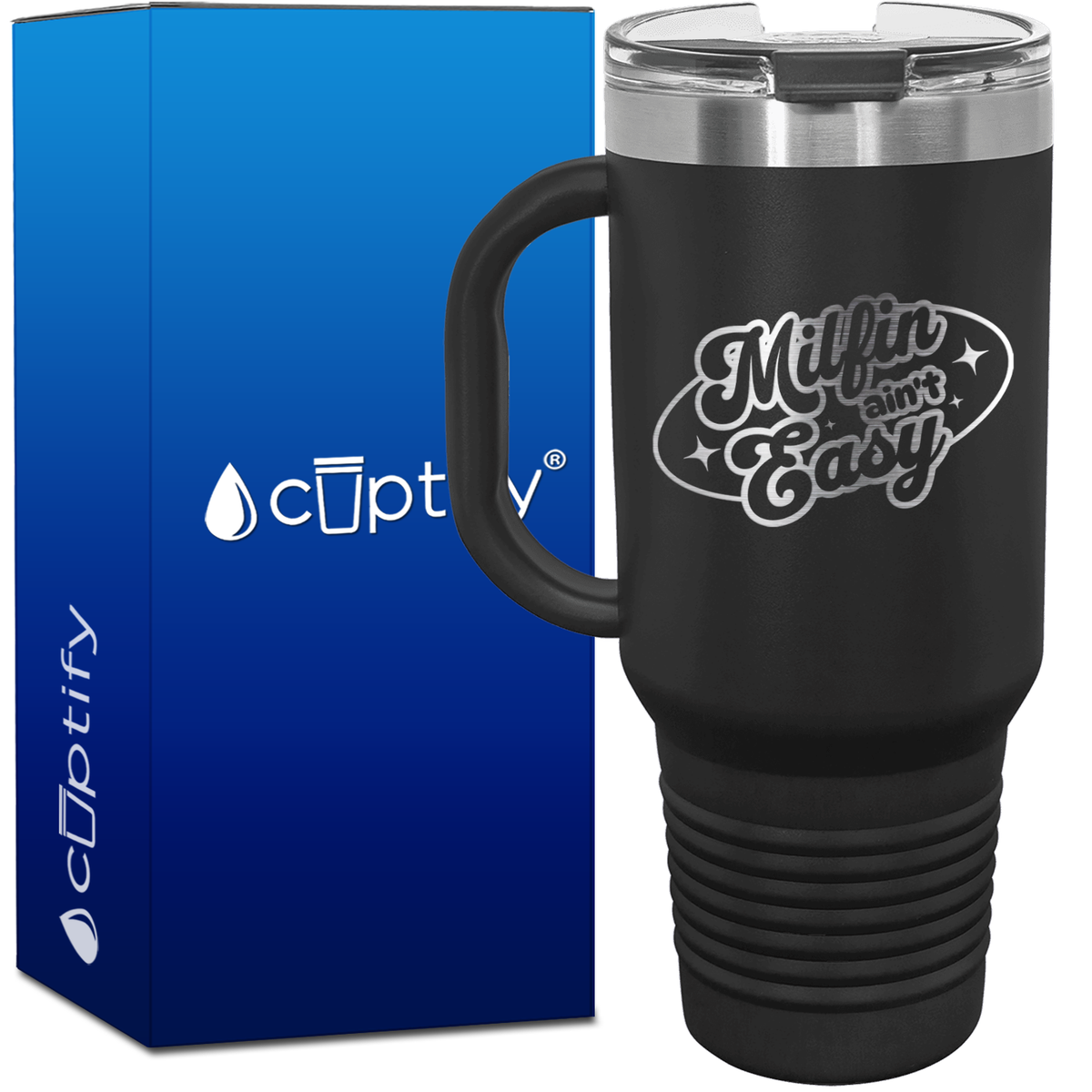 Milfin ain't Easy 40oz Funny Travel Mug