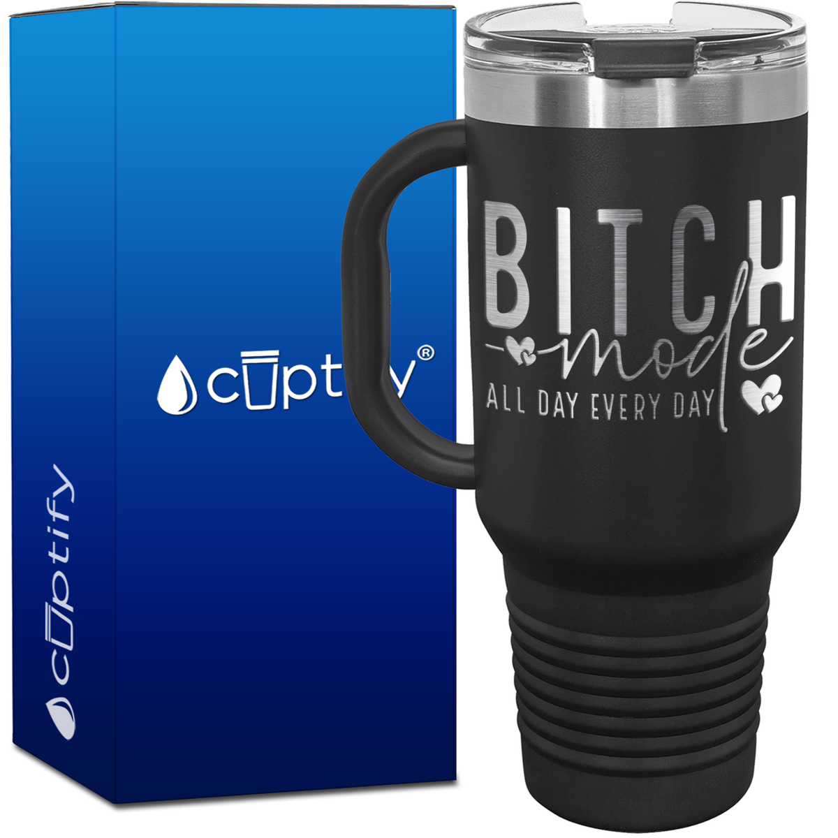 Bitch Mode All Day Every Day 40oz Travel Mug