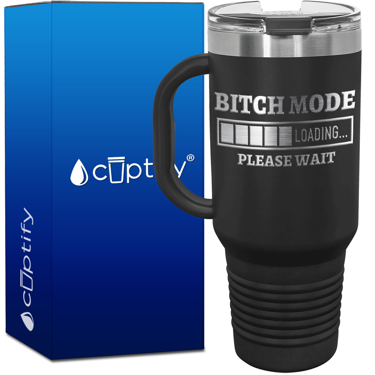 Bitch Mode Loading 40oz Travel Mug