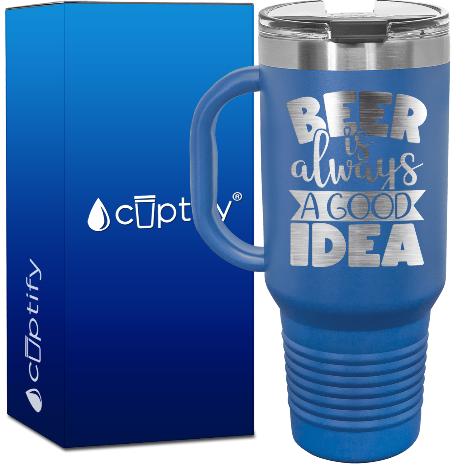 Beer is Always a Good Idea 40oz Beer Lover Travel Mug