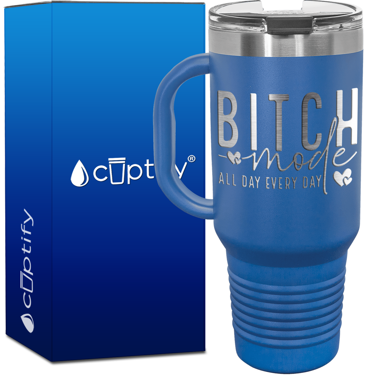 Bitch Mode All Day Every Day 40oz Travel Mug