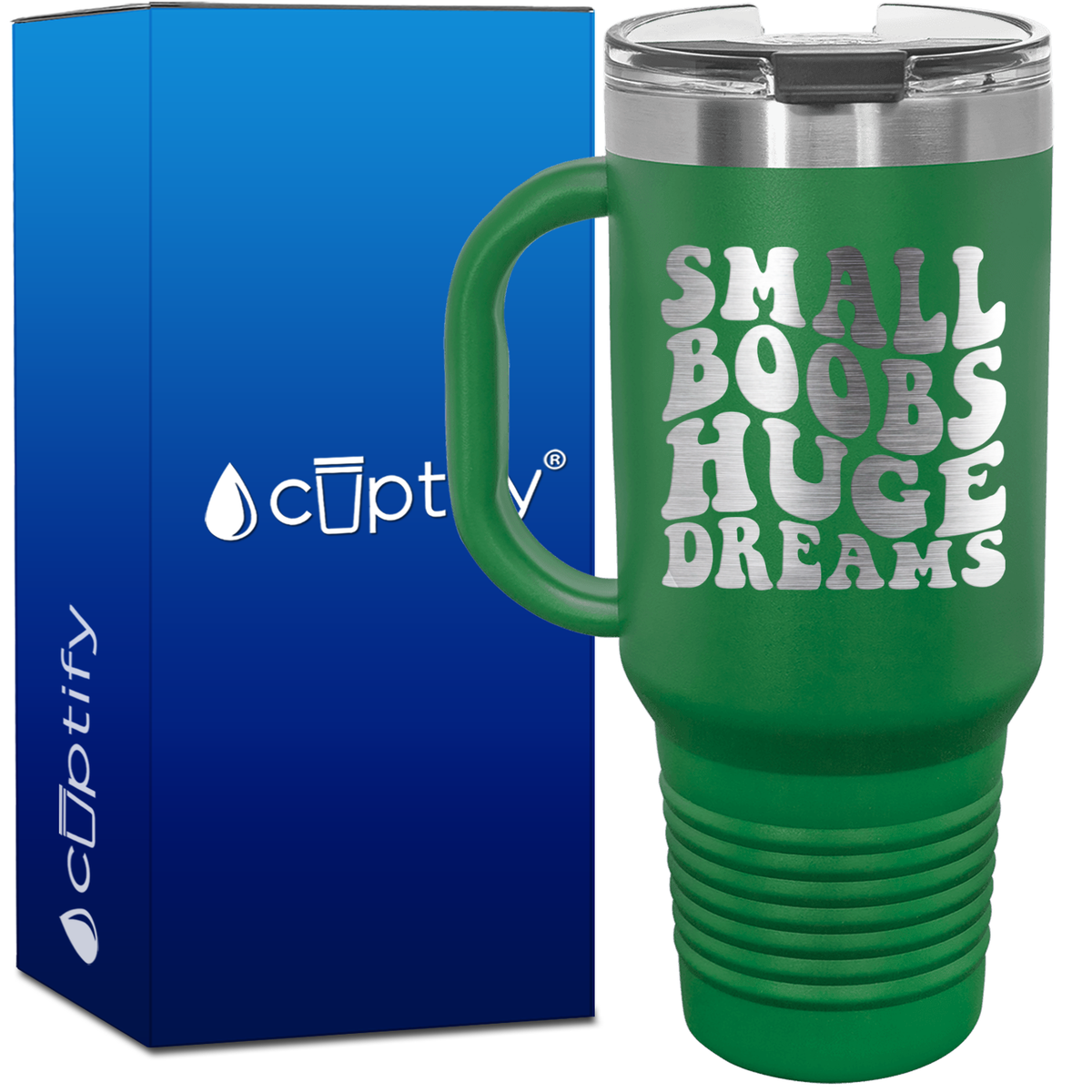 Small Boobs Huge Dreams 40oz Funny Travel Mug