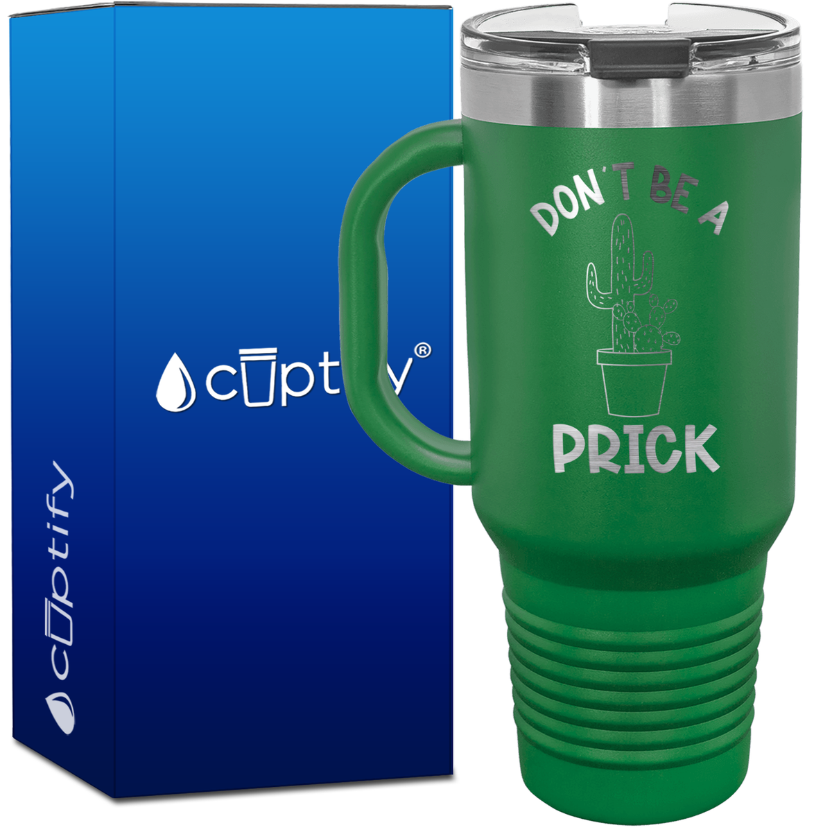 Don't be a Prick 40oz Funny Travel Mug