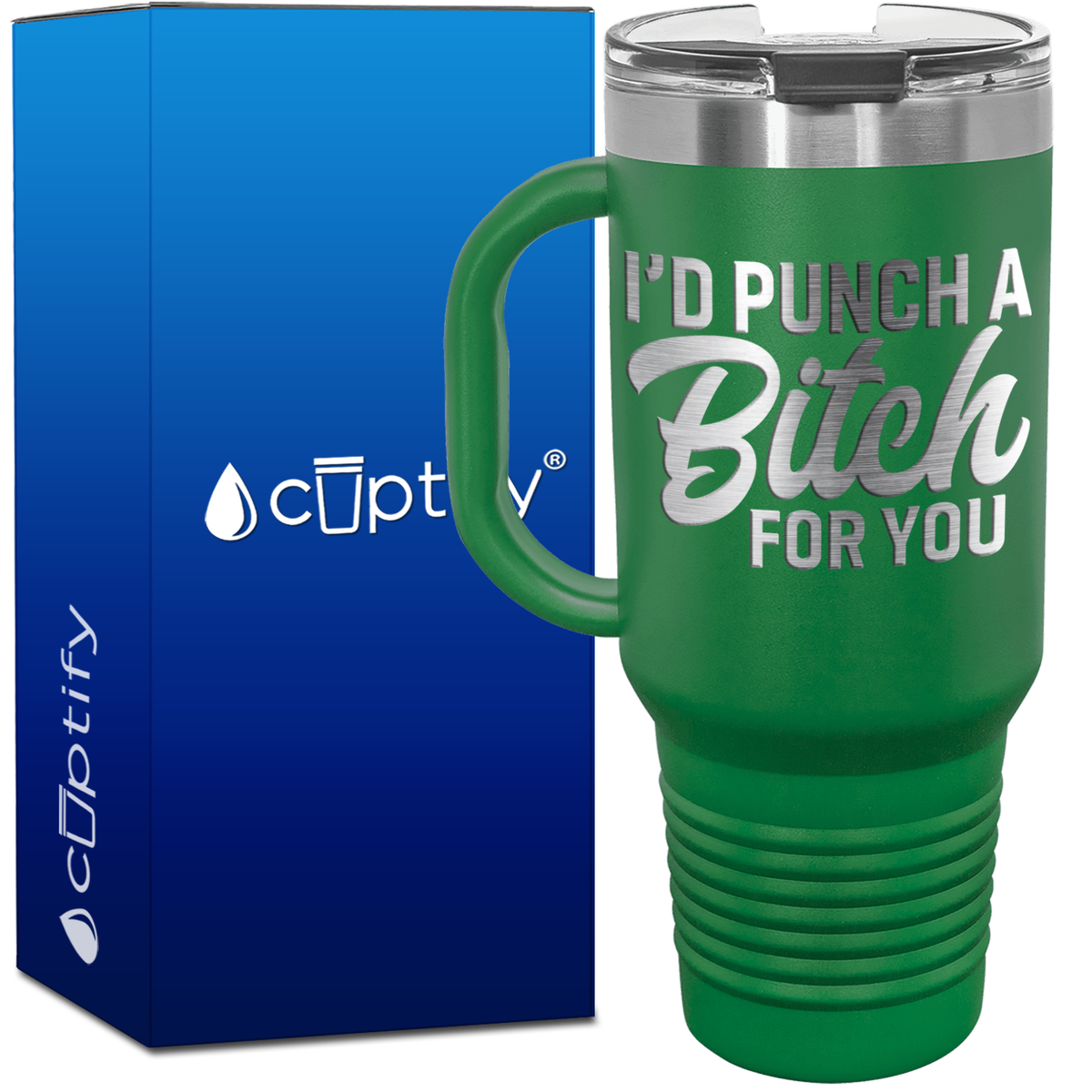 I'd Punch a Bitch for You 40oz Travel Mug