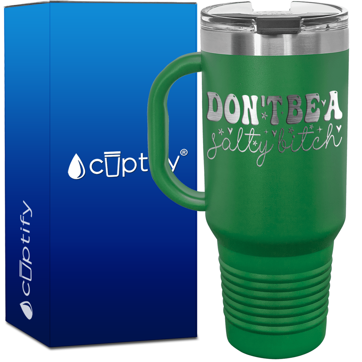 Dont be a Salty Bitch 40oz Travel Mug