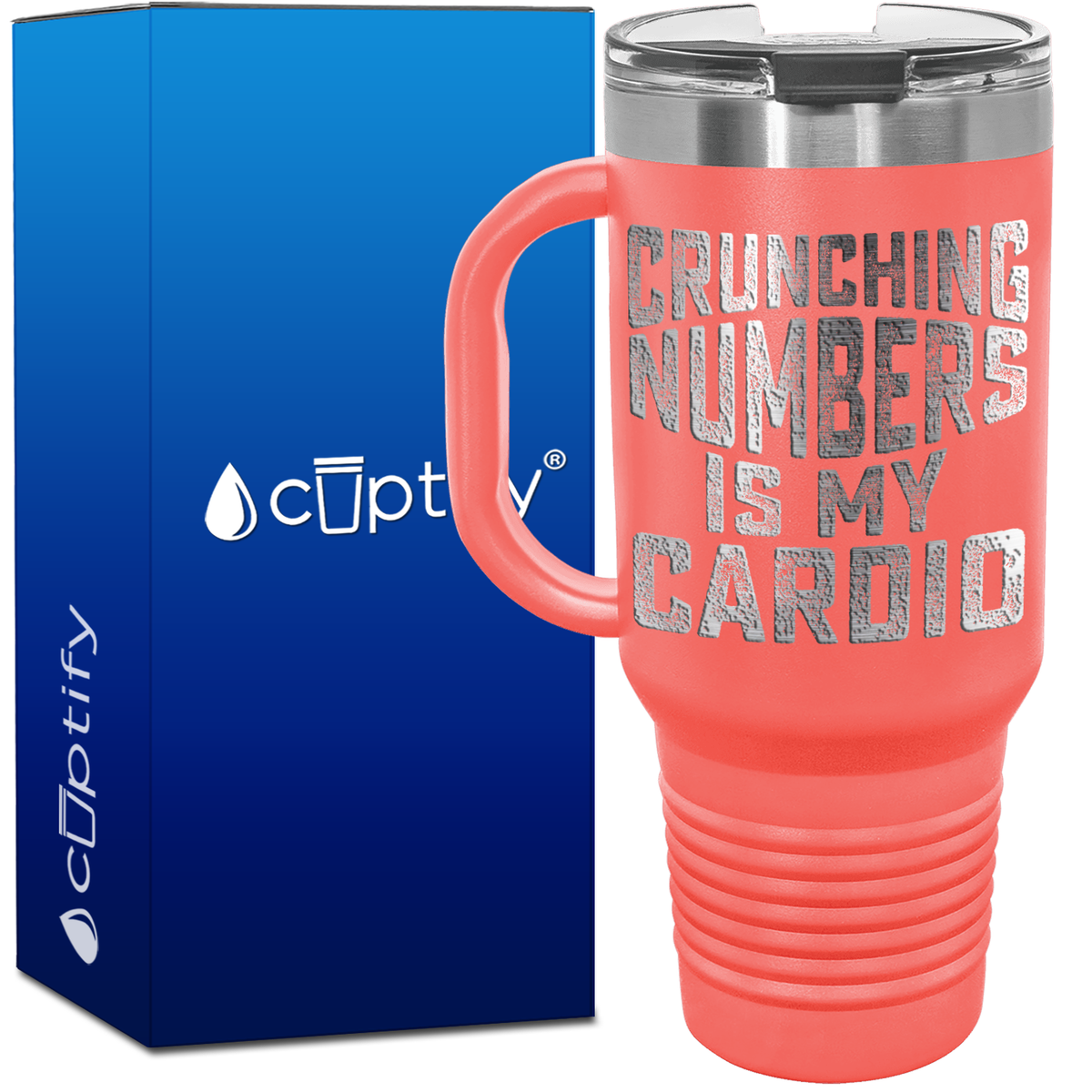 Crunching Numbers is my Cardio 40oz Accountant Travel Mug