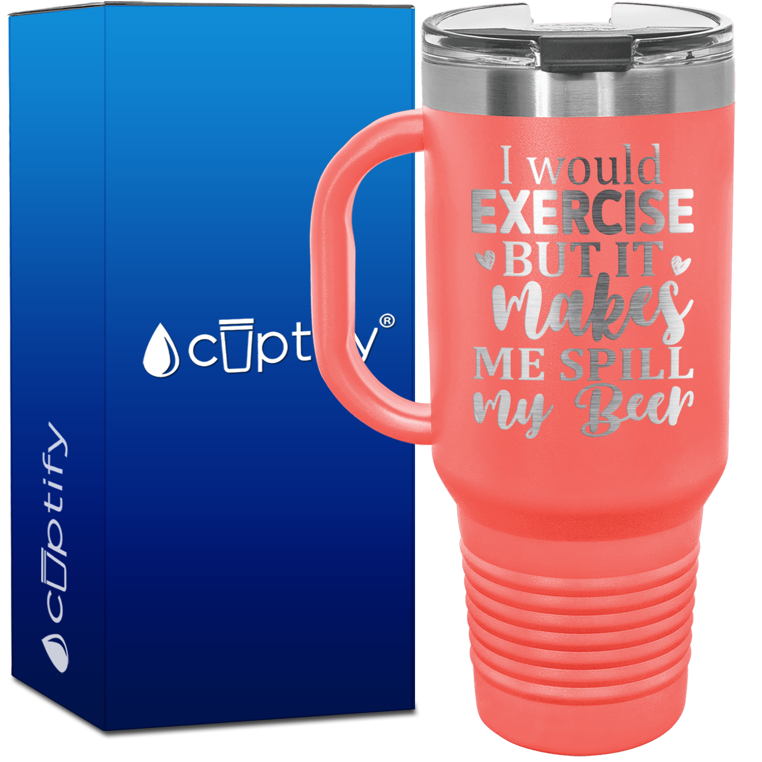 I Would Exercise But It Makes Me Spill My Beer 40oz Beer Lover Travel Mug