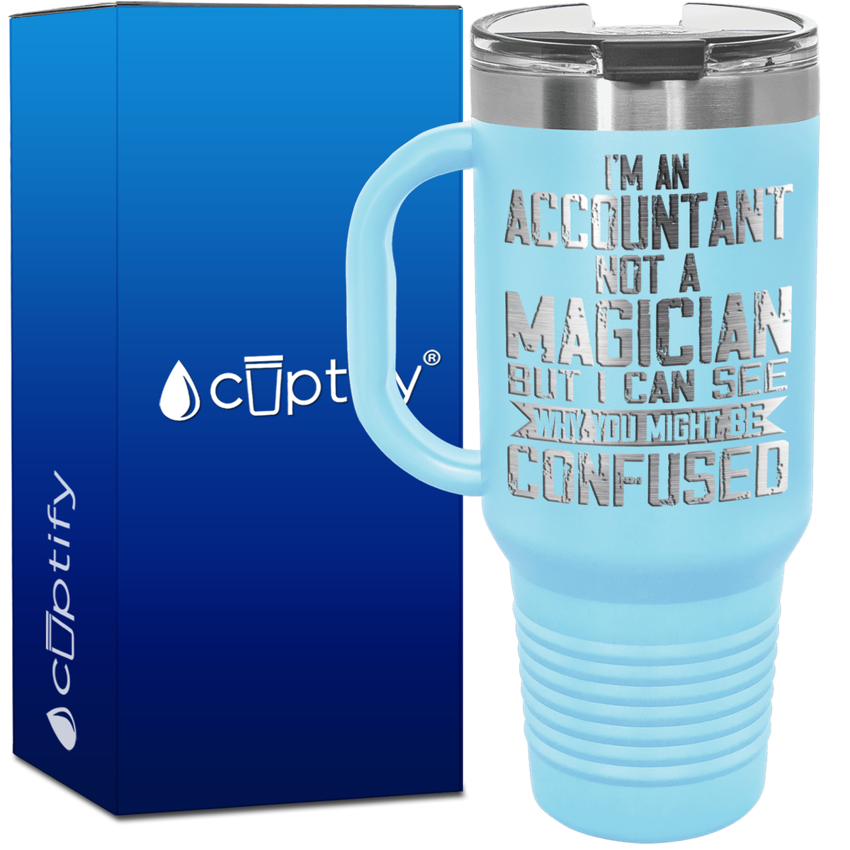 I'm an Accountant not a Magician 40oz Accountant Travel Mug