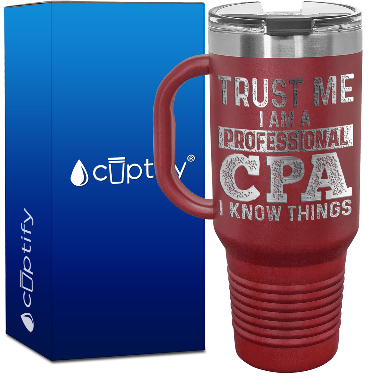 Trust Me I am a Professional CPA 40oz Accountant Travel Mug