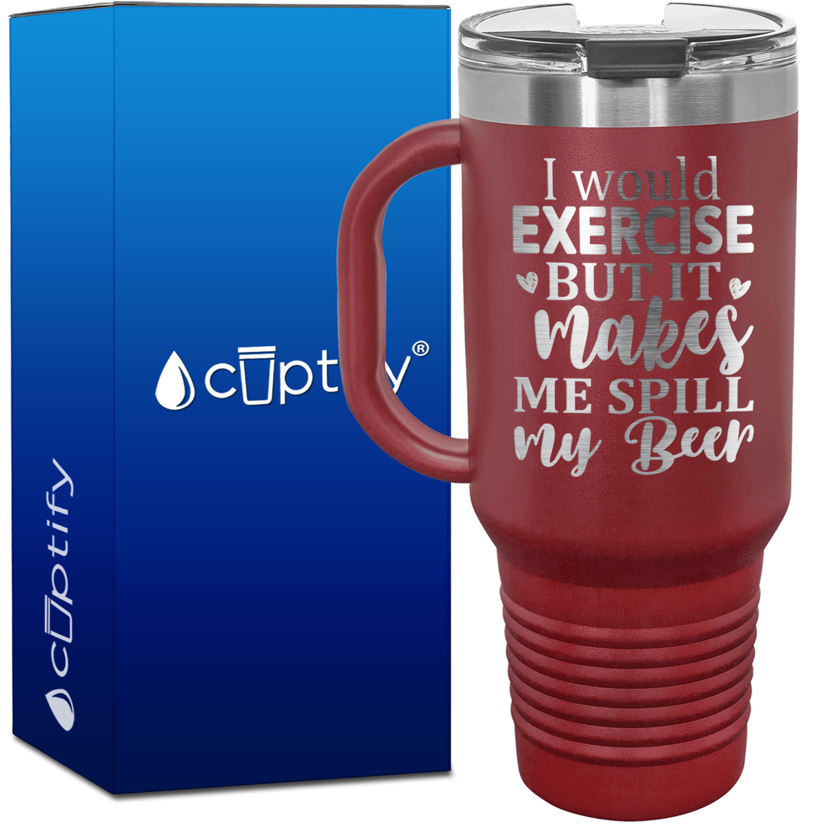 I Would Exercise But It Makes Me Spill My Beer 40oz Beer Lover Travel Mug