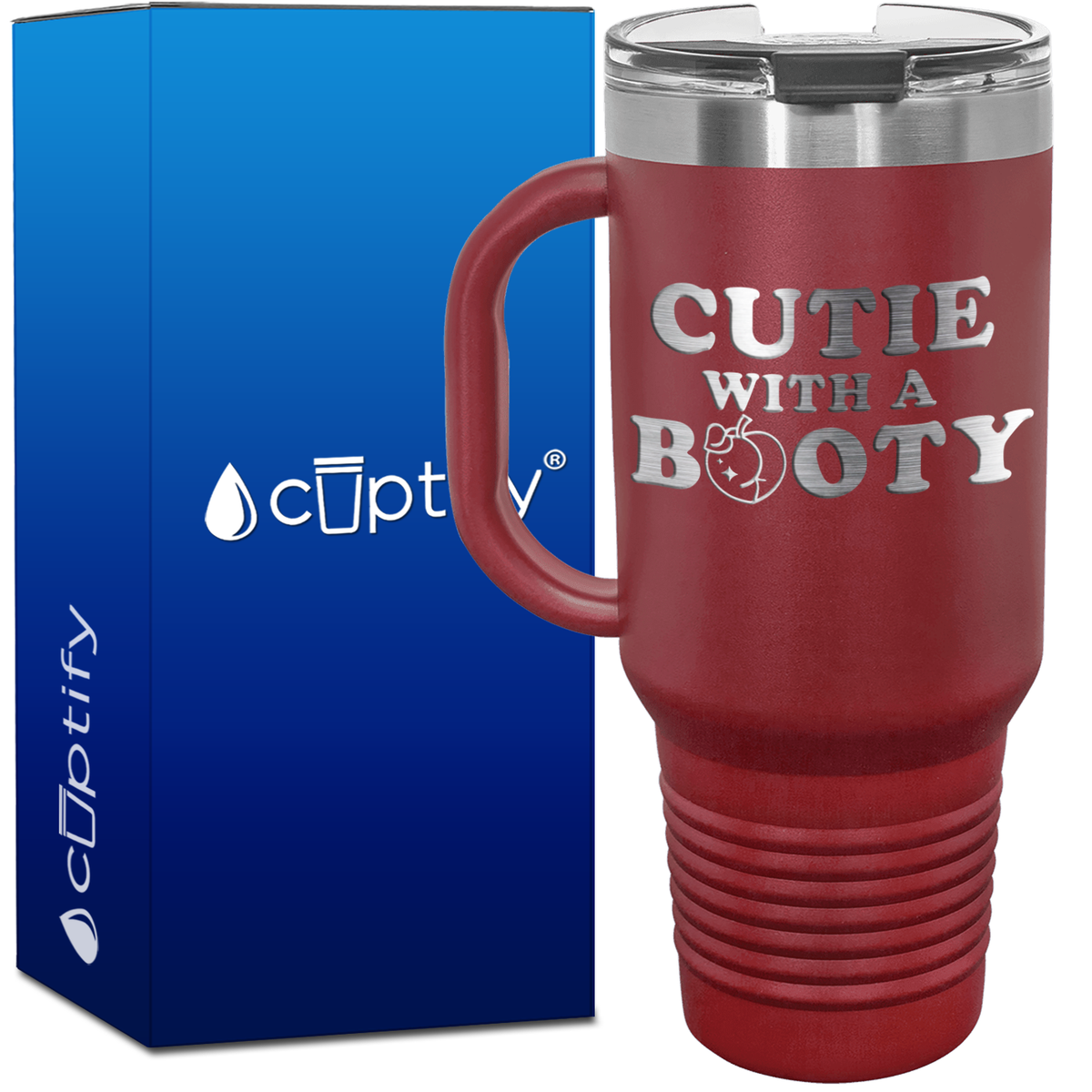 Cutie with a Booty 40oz Funny Travel Mug
