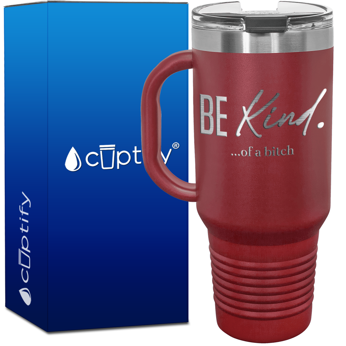 Be Kind Of A Bitch 40oz Travel Mug