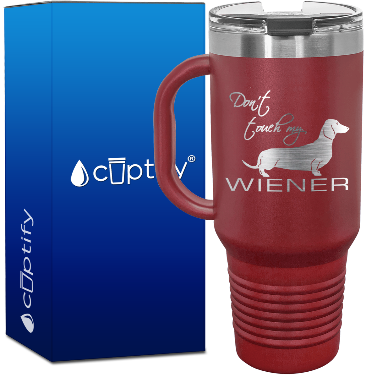 Don't Touch My Wiener 40oz Travel Mug