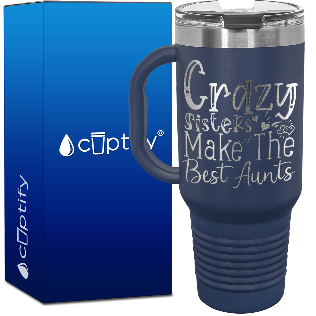 Crazy Sisters Make the Best Aunts 40oz Aunt Travel Mug
