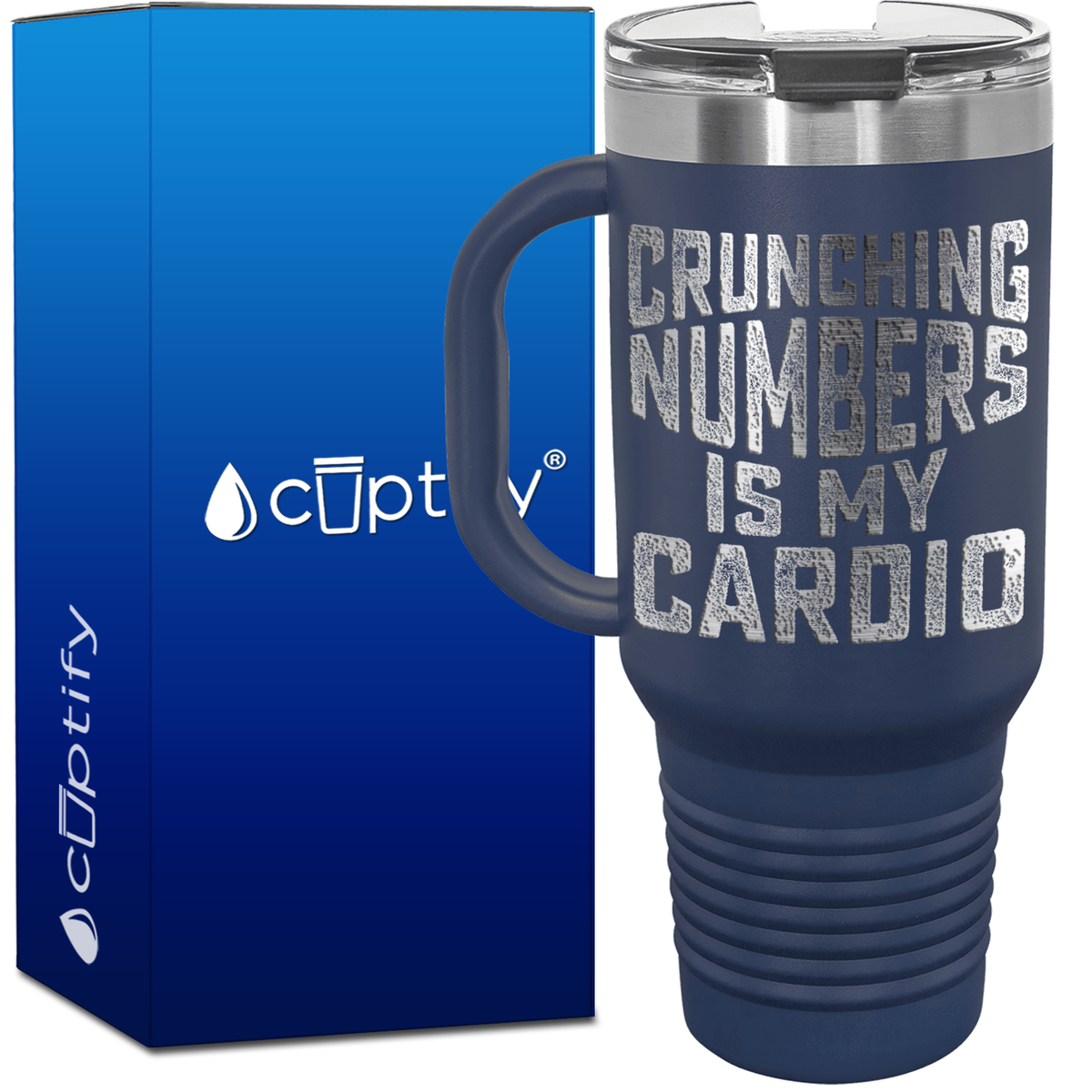 Crunching Numbers is my Cardio 40oz Accountant Travel Mug