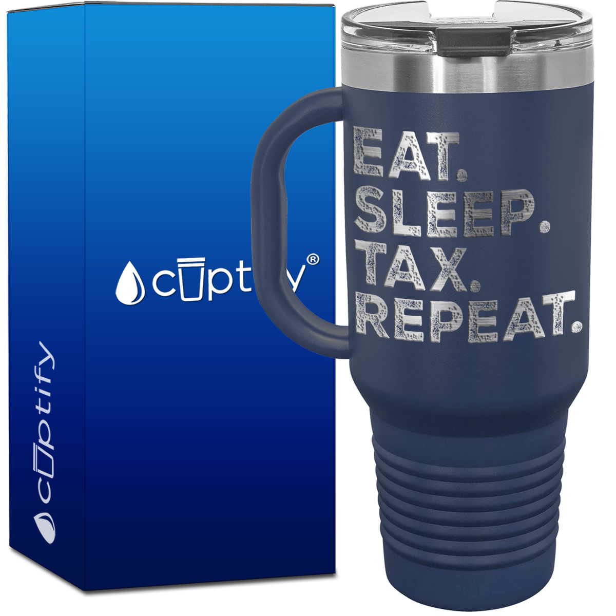 Eat Sleep Tax Repeat 40oz Accountant Travel Mug