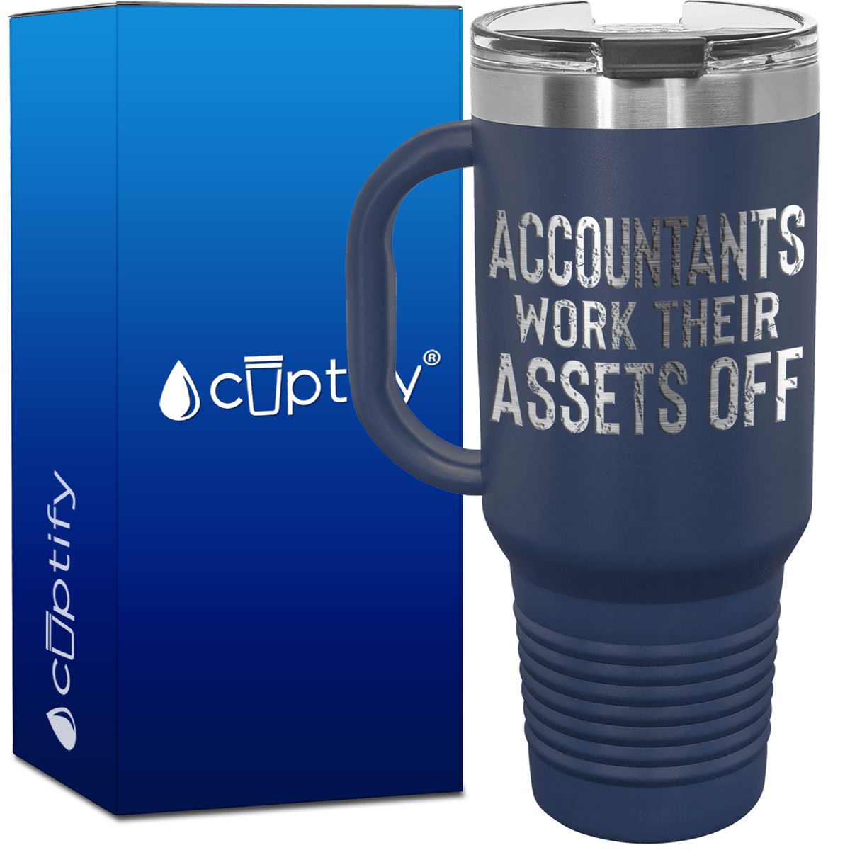 Accountants Work Their Assets Off 40oz Accountant Travel Mug
