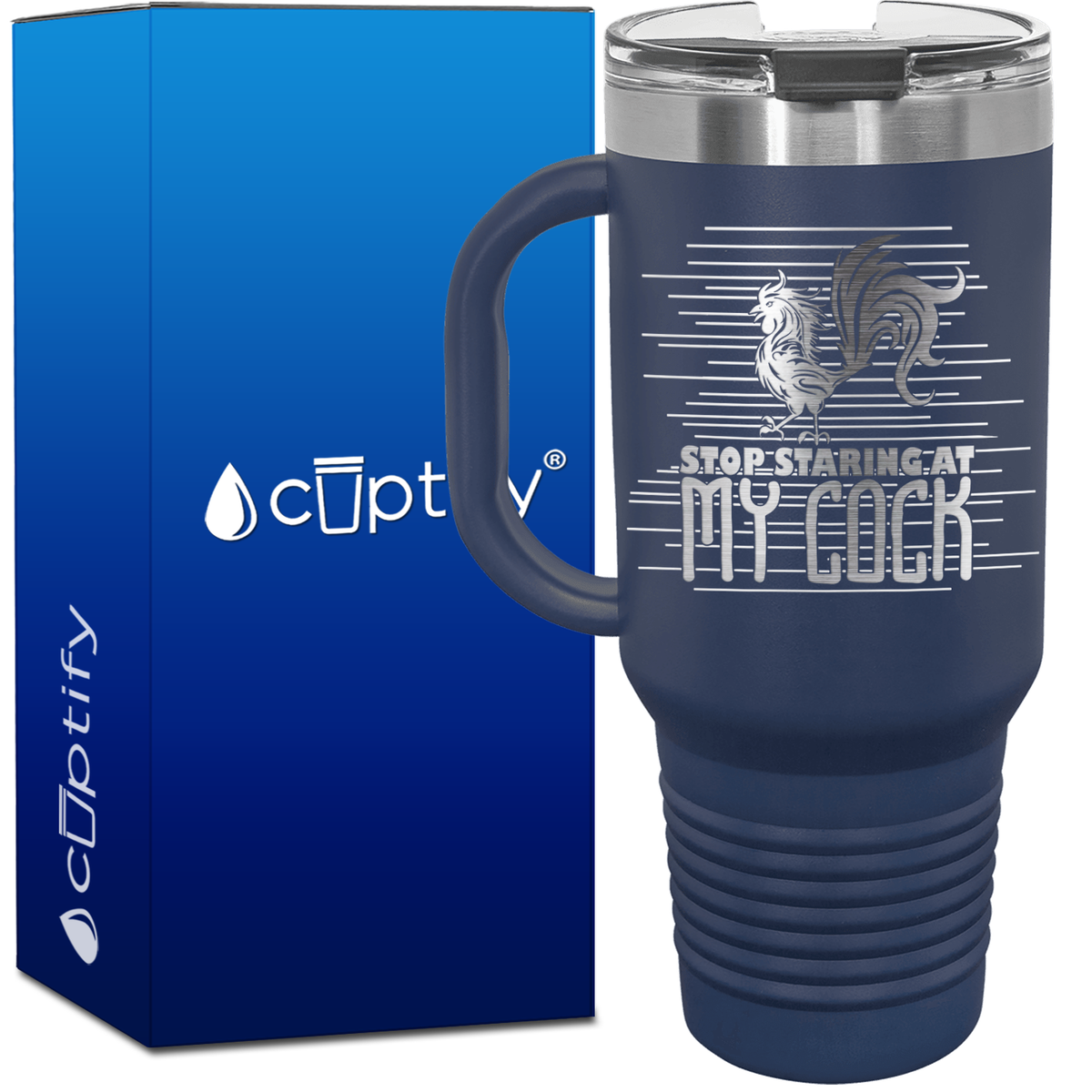 Stop Staring at My Cock 40oz Funny Travel Mug