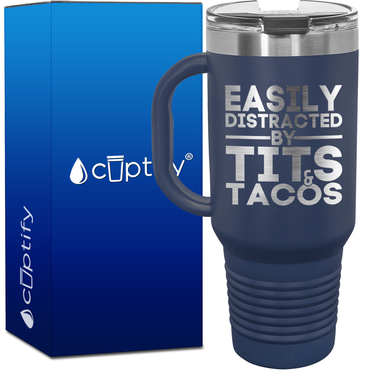 Easily Distracted by Tits and Tacos 40oz Funny Travel Mug
