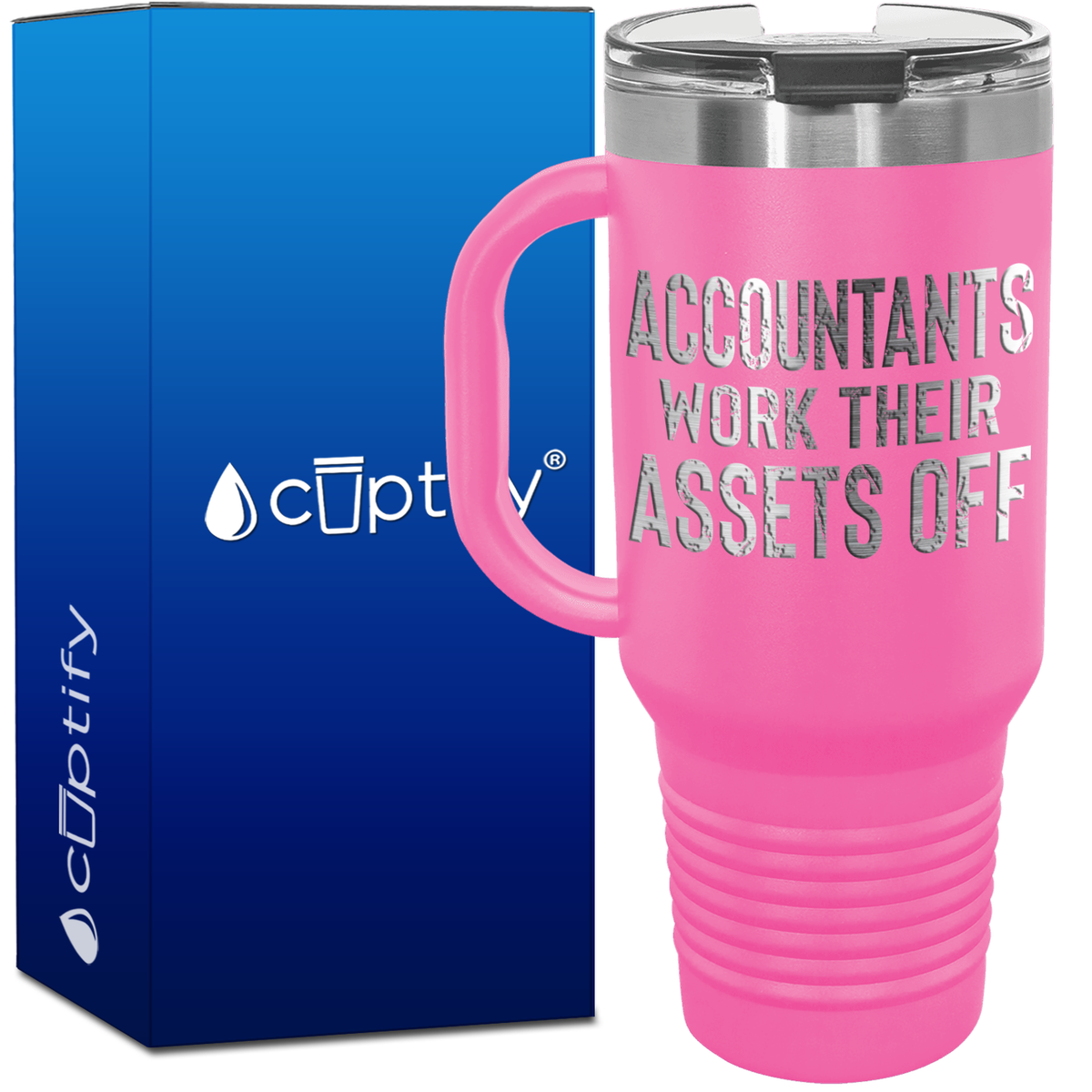 Accountants Work Their Assets Off 40oz Accountant Travel Mug