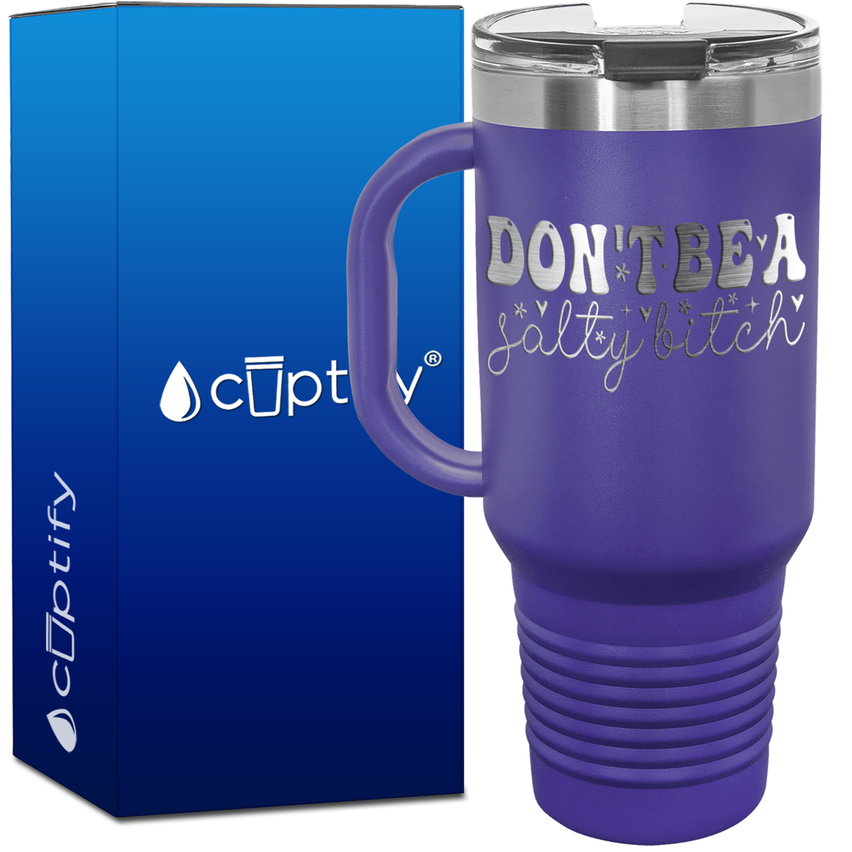Dont be a Salty Bitch 40oz Travel Mug