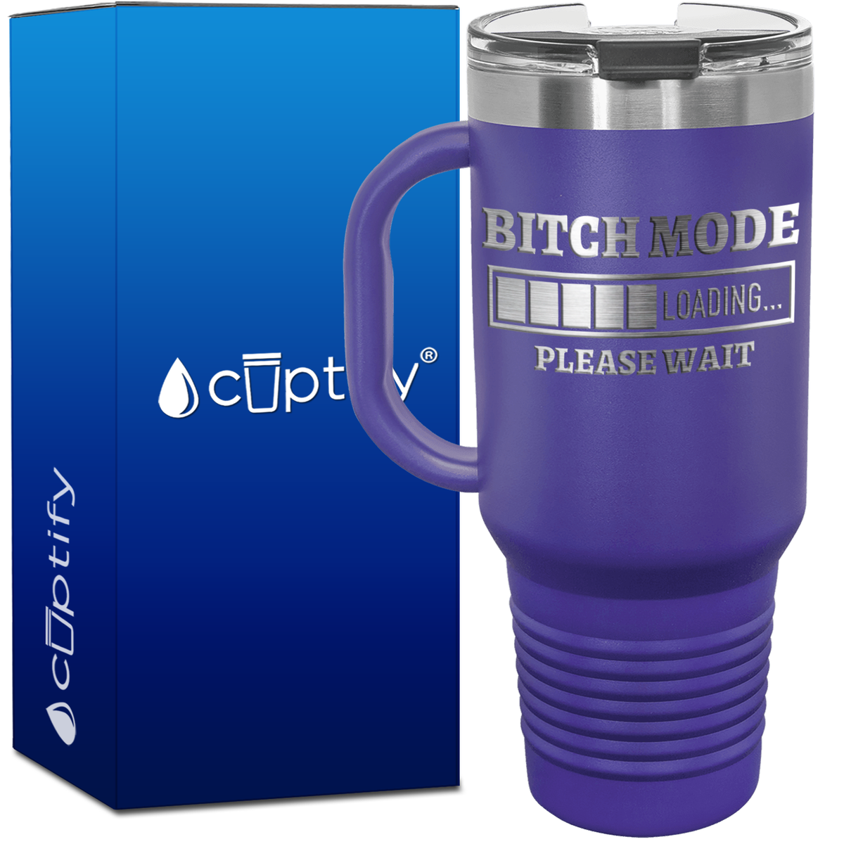 Bitch Mode Loading 40oz Travel Mug