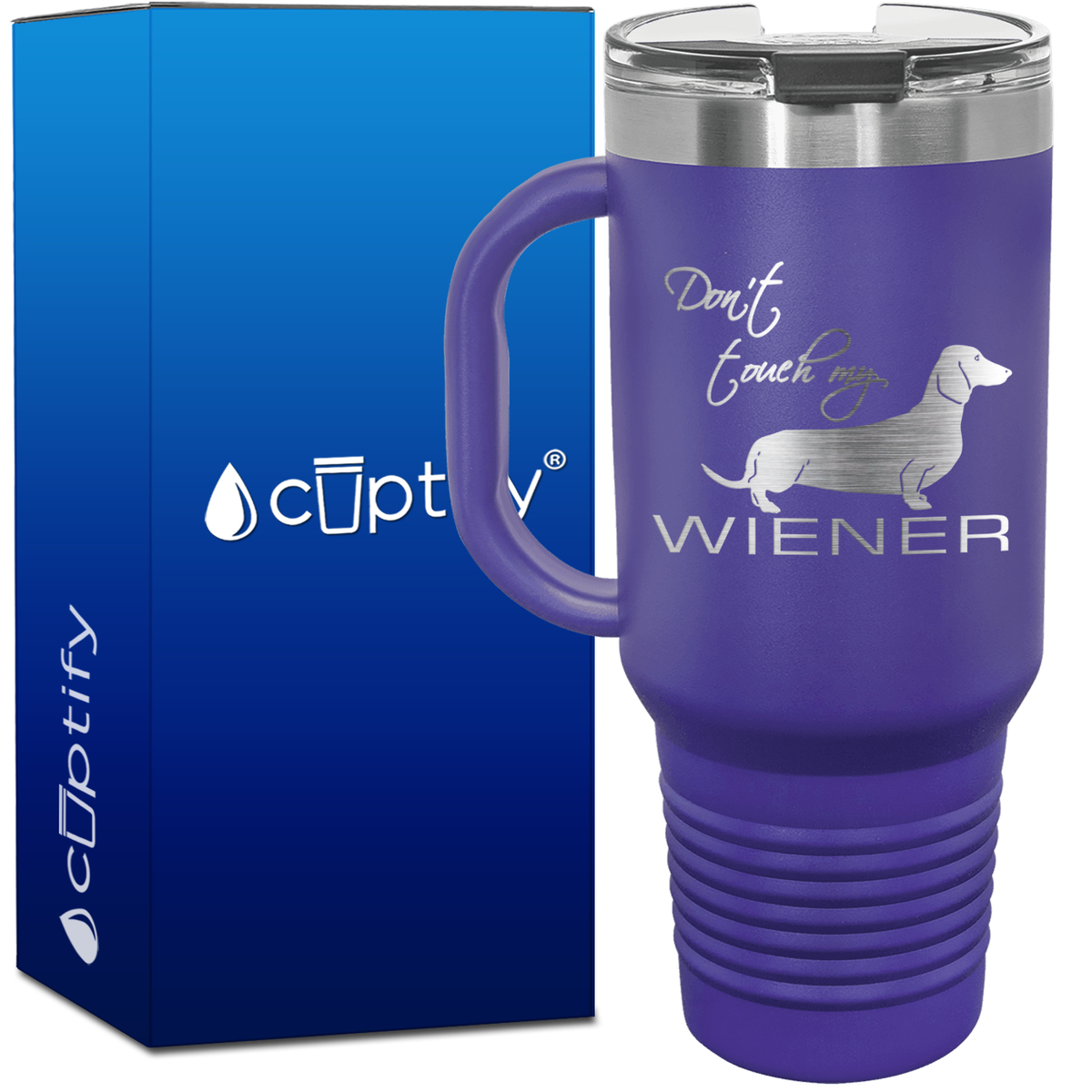 Don't Touch My Wiener 40oz Travel Mug