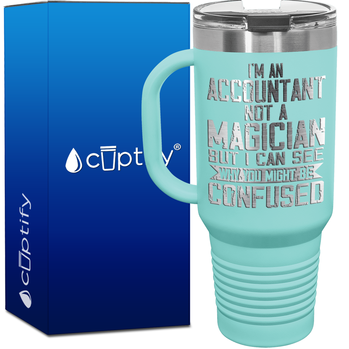 I'm an Accountant not a Magician 40oz Accountant Travel Mug