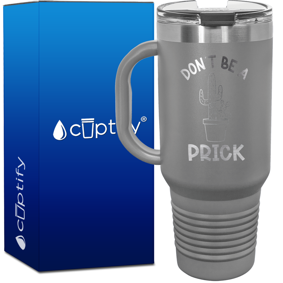 Don't be a Prick 40oz Funny Travel Mug