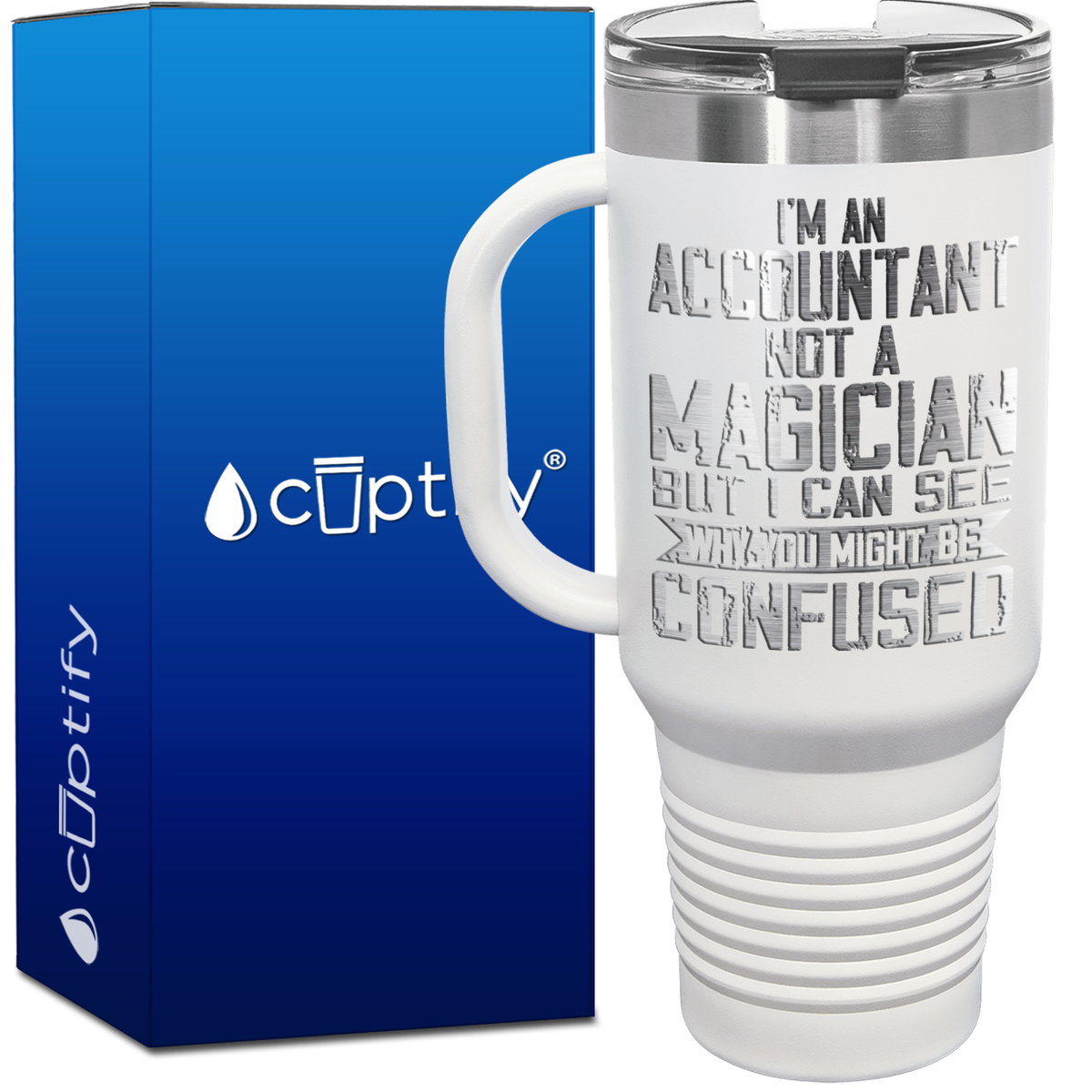 I'm an Accountant not a Magician 40oz Accountant Travel Mug