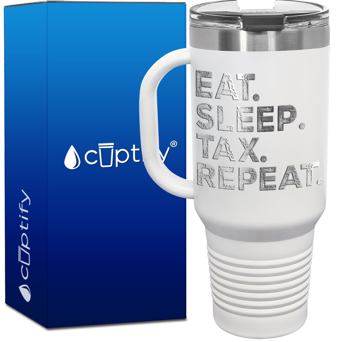 Eat Sleep Tax Repeat 40oz Accountant Travel Mug