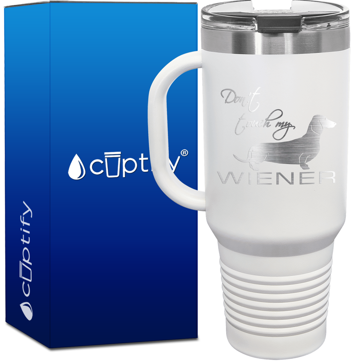 Don't Touch My Wiener 40oz Travel Mug