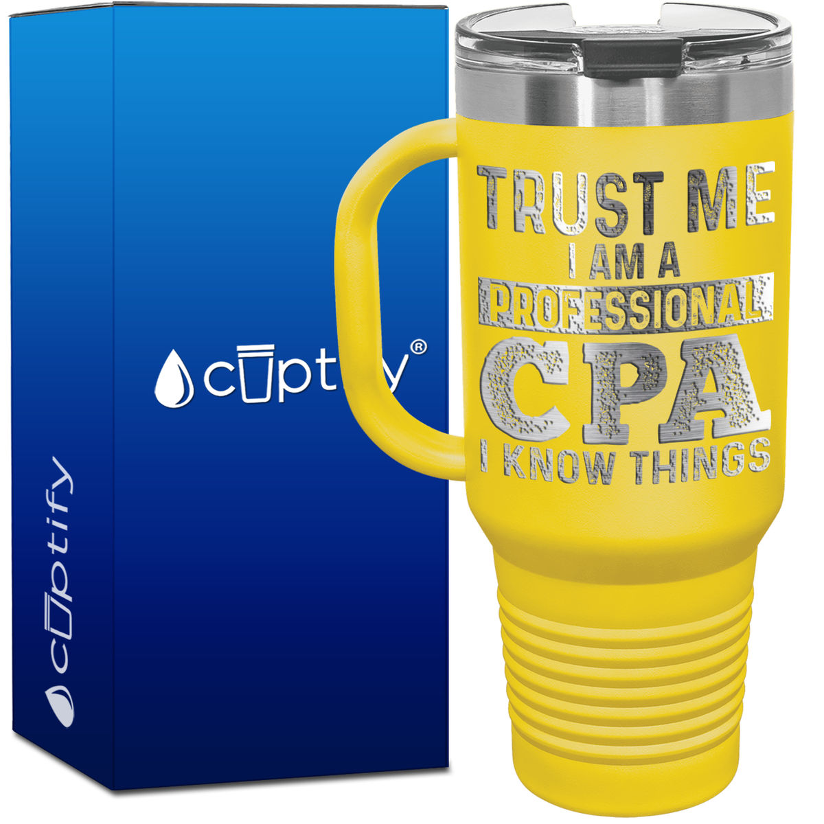 Trust Me I am a Professional CPA 40oz Accountant Travel Mug