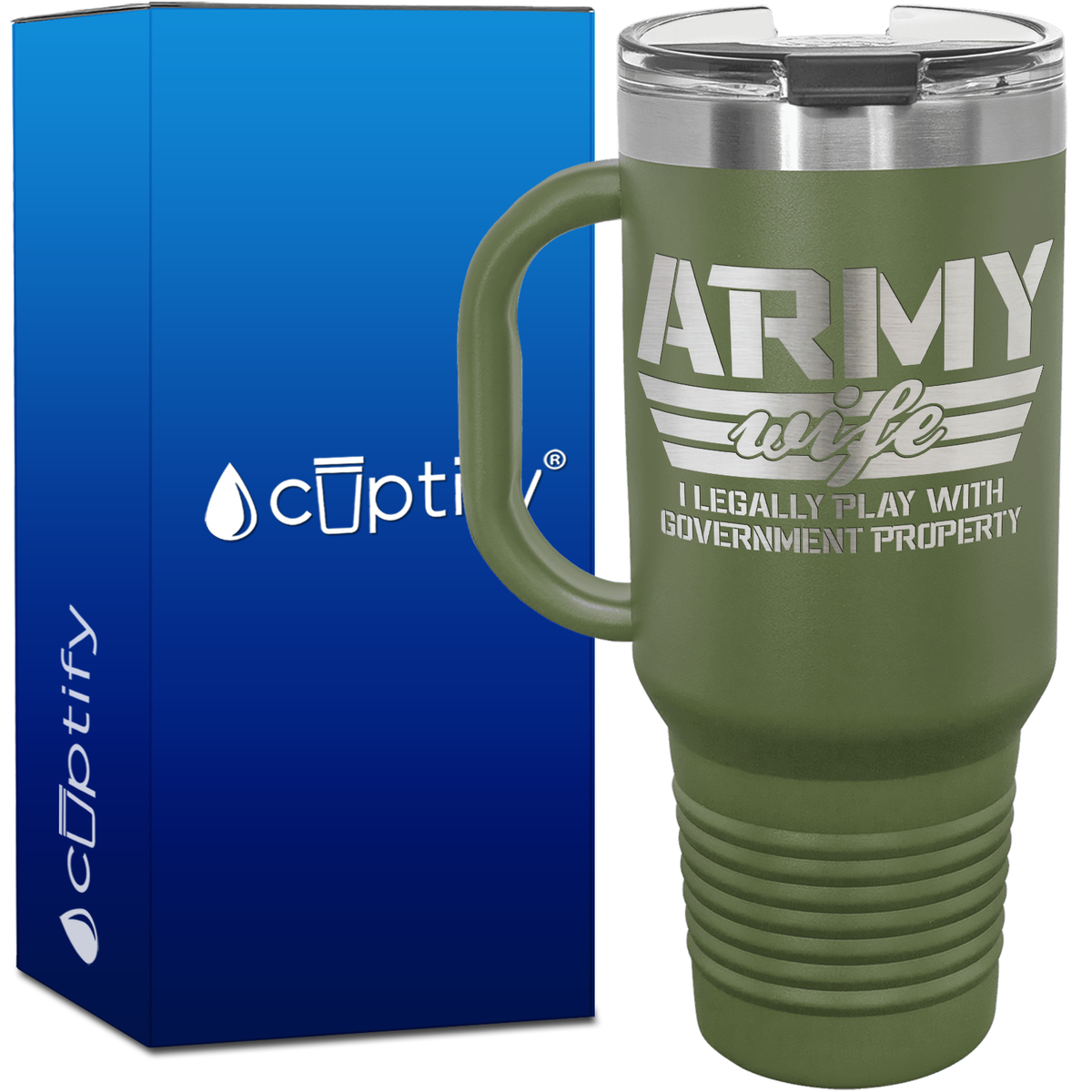 Army Wife I Legally Play with Government Property 40oz Travel Mug