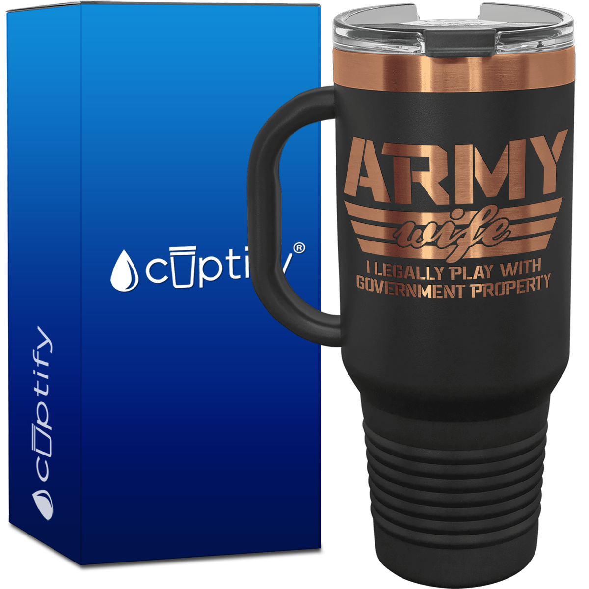 Army Wife I Legally Play with Government Property 40oz Travel Mug