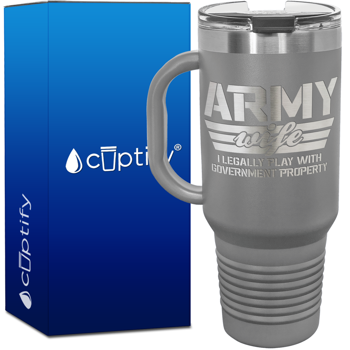 Army Wife I Legally Play with Government Property 40oz Travel Mug
