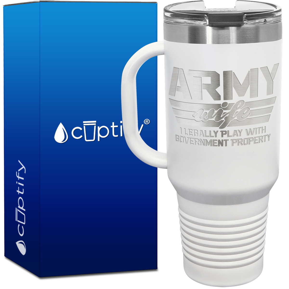 Army Wife I Legally Play with Government Property 40oz Travel Mug