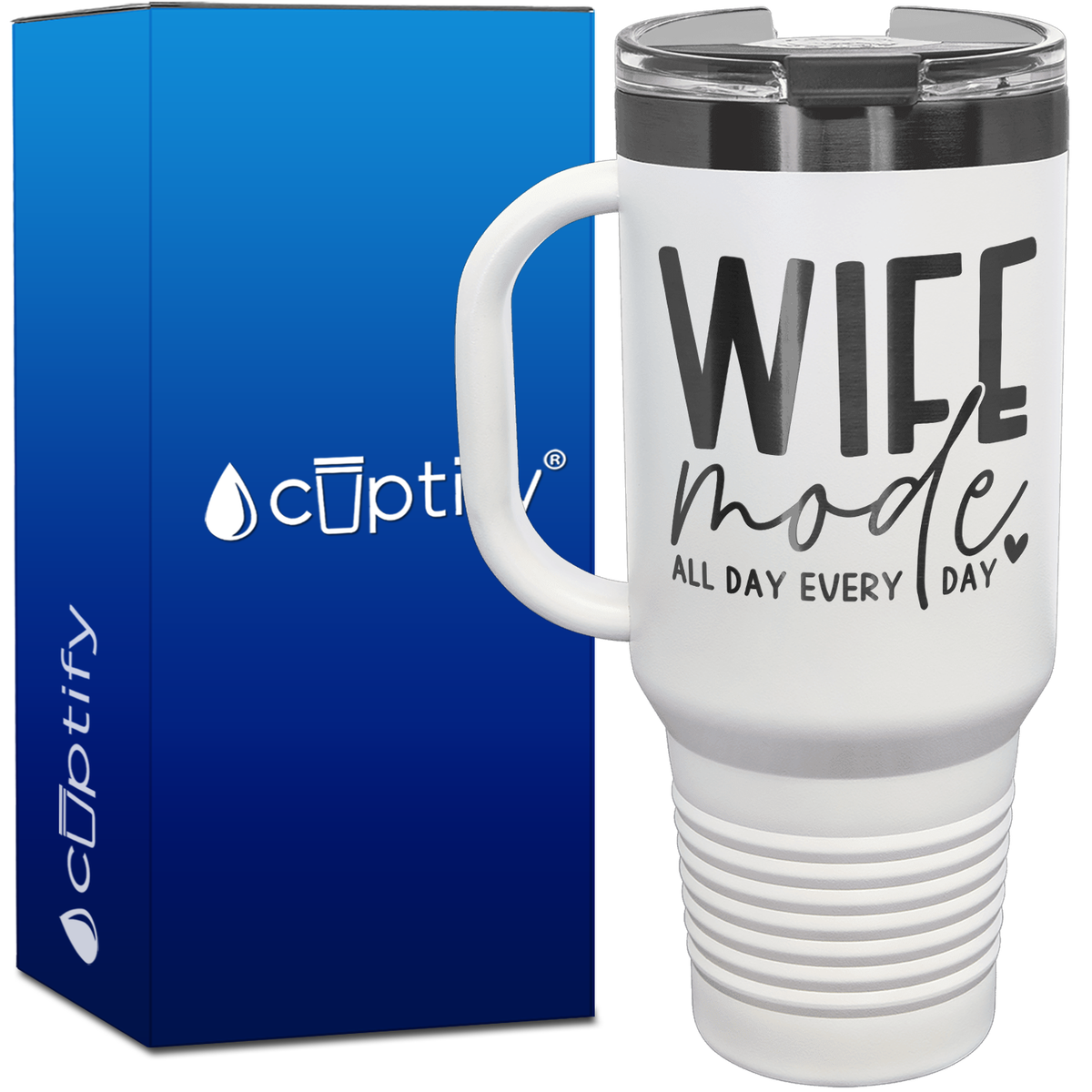 Wife Mode All Day Every Day 40oz Travel Mug