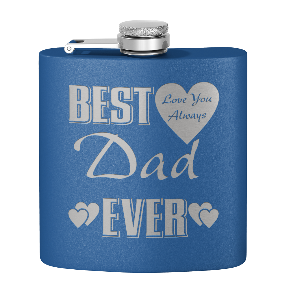 Best Dad Ever Love You Always 6oz Stainless Steel Hip Flask
