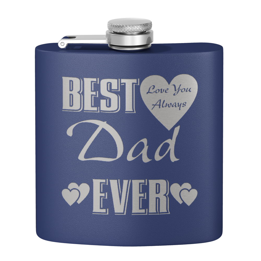 Best Dad Ever Love You Always 6oz Stainless Steel Hip Flask