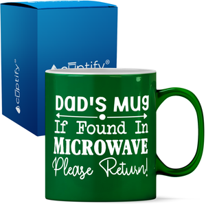 Dad's Mug if Found 11oz Coffee Mug