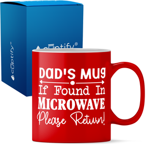 Dad's Mug if Found 11oz Coffee Mug